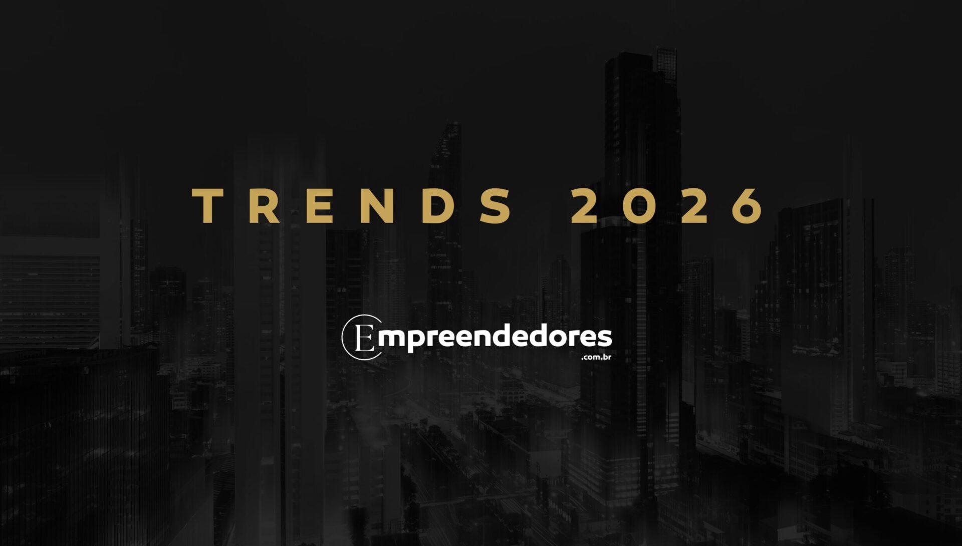 Empreendedores.com.br divulga 1º edição do relatório Tendências 2026: Veja principais insights