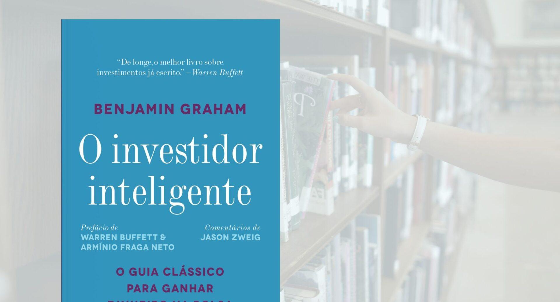 O livro que ensinou o mundo a investir com inteligência (e paciência)