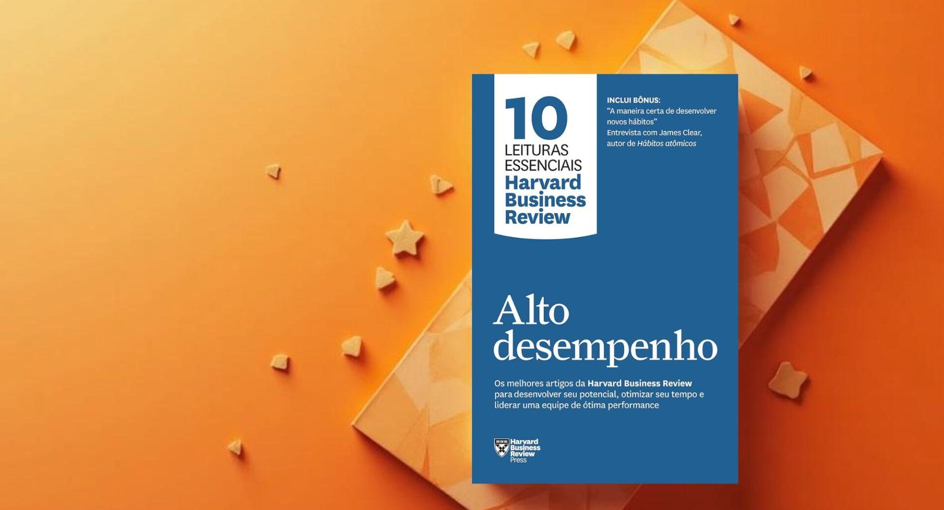 Como alcançar excelência de forma consistente? Este livro reúne as respostas mais brilhantes da HBR
