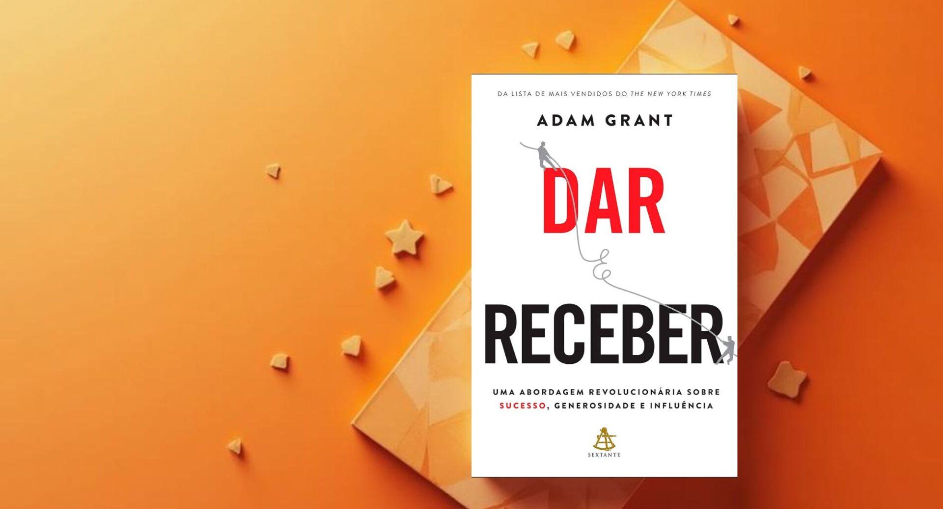 Generosidade gera resultado? Sim, e este livro mostra por quê