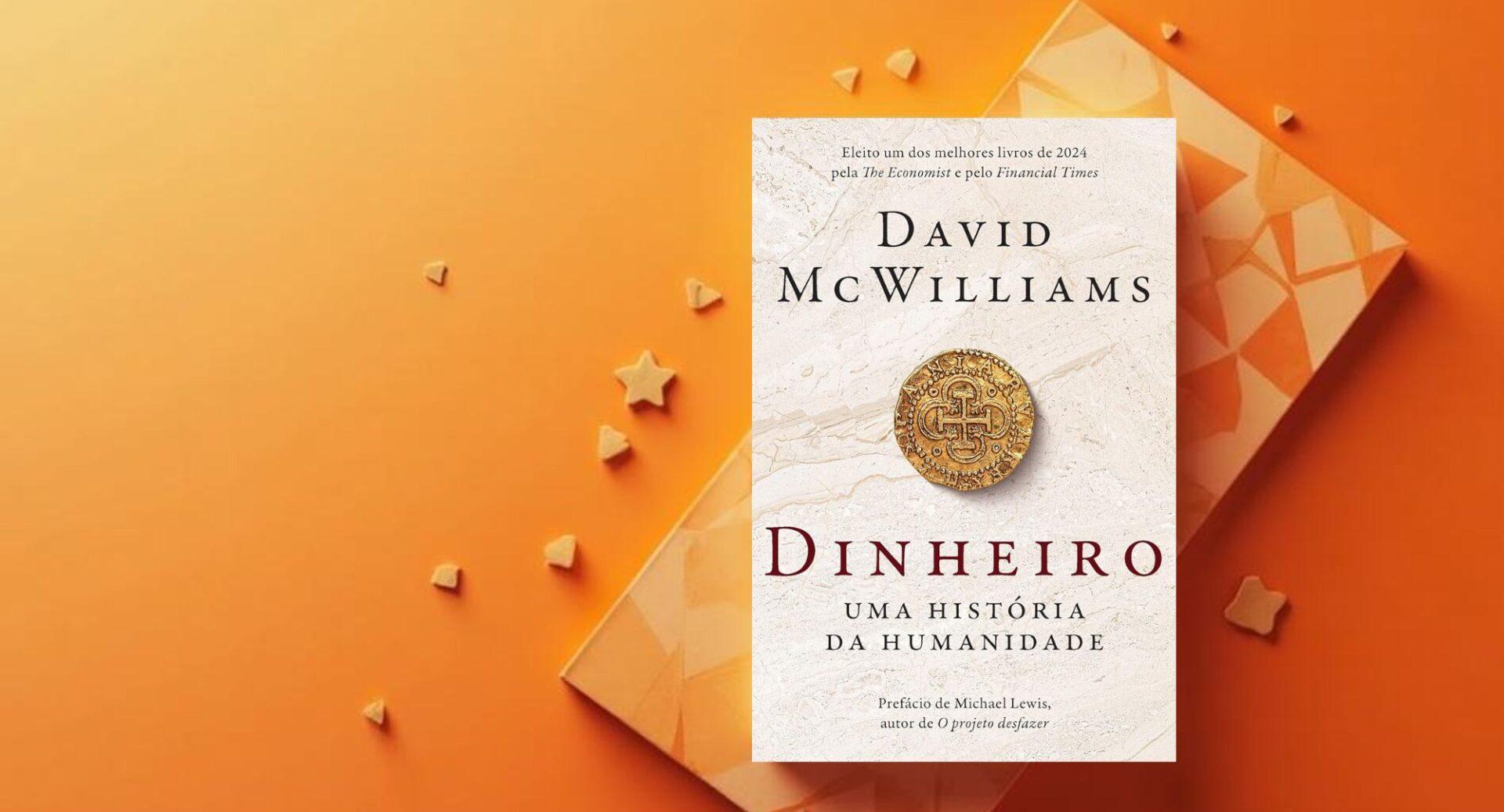 Por que não entendemos dinheiro de verdade? Este livro revela a história que ninguém conta