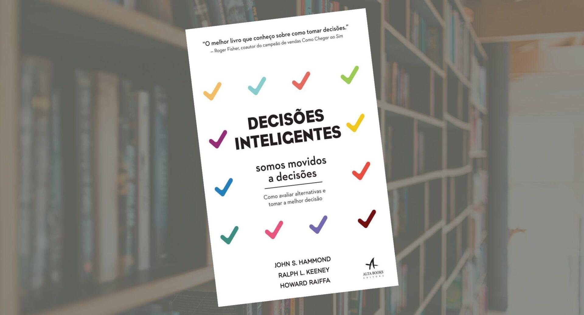 6 livros que ampliam sua visão sobre decisões importantes
