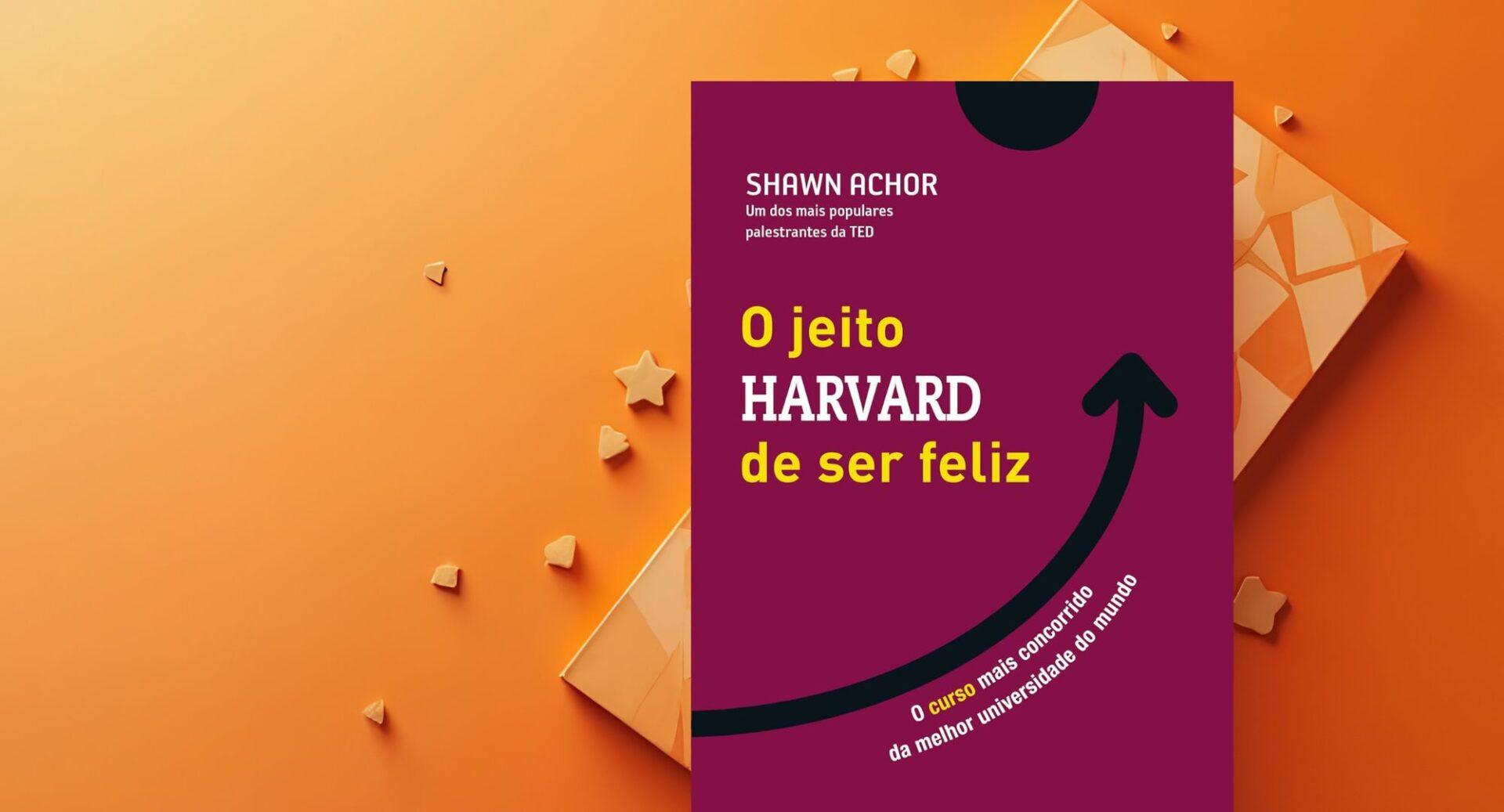 Você acredita que o sucesso traz felicidade? A ciência de Harvard diz exatamente o contrário